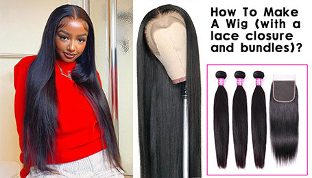 How To Make A Wig (with a lace closure and bundles)? - Cheetah Beauty 